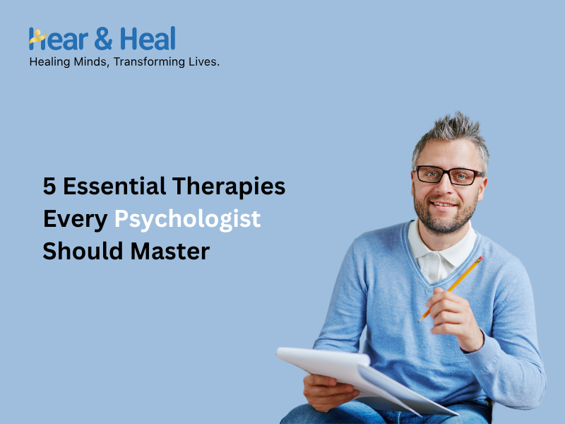 5 Essential Therapies Every Psychologist Should Master